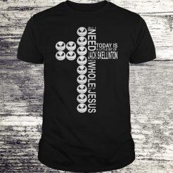 All I Need Today A Little Bit Of Jack Skellington Jesus T-shirt