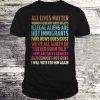 All lives matter Women already have rights Illegal aliens are T-shirt