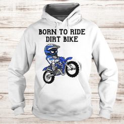 Born to ride dirt bike Hoodie