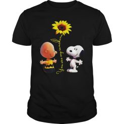 Charlie brown and Snoopy you are my sunshine T-shirt