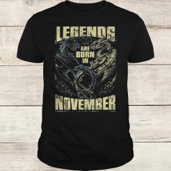 Dagon legends are born in november T-shirt