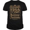 December 1986 32 years of being sunshine mixed with a little hurricane T-Shirt