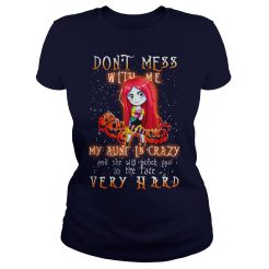 Don't Mess With Me My Aunt Is Crazy T-Shirt