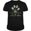Easily distracted by dogs and weed T-shirt