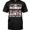 I have two titles mommy and auntie T-Shirt