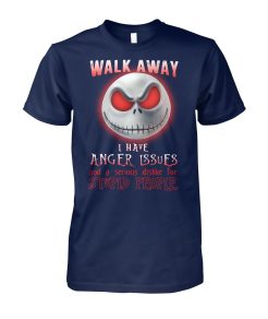 Jack Skellington walk away I have anger issues T-shirt