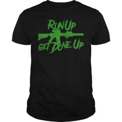 Run Up MK18 Get Done Up T-Shirt