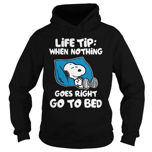 Snoopy Life Tip When Nothing Goes Right Go To Bed Hoodie