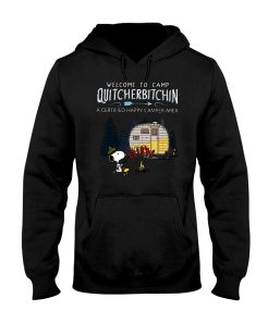 Snoopy Welcome To Camp Quitcherbitchin Hoodie