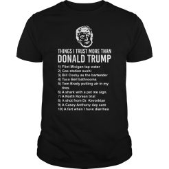 Things I trust more than Donald Trump T-shirt