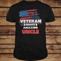 Veteran make amazing uncle T-shirt