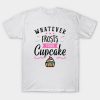 Whatever frosts your cupcake T-Shirt