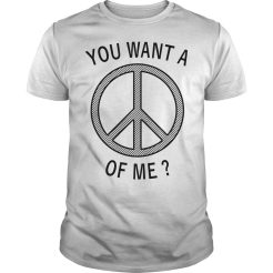 You want a hippie of me T-Shirt