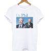 Dr. Phil T shirt