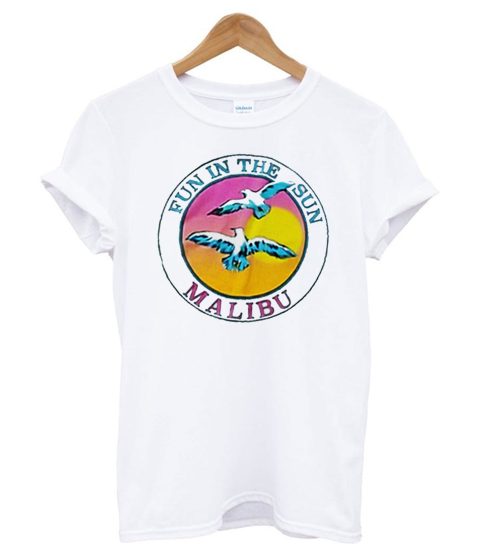 Fun in The Sun Malibu T shirt