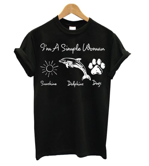 I'm a simple woman who loves sunshine, dolphin and dogs paw T shirt