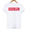 Schwifty Funny Novelty Cartoon Graphic T shirt