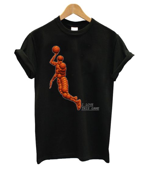 Basket I Love This Game T shirt