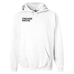 Chicago Native Hoodie