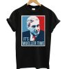 It's Mueller Time Poster T shirt