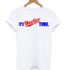 It's Mueller Time White T shirt