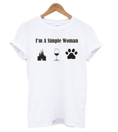 Wine Disney Castle Dog Love I'm A Simple Woman T shirt