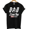 Disney Marvel Avengers Iron Man 3000 Dad I Love You 3000 T shirt