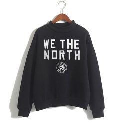 Toronto Raptors We The North Sweatshirt