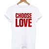 CHOOSE LOVE x NOW T shirt