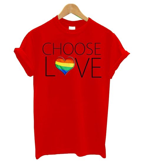 Choose Love LGBTQ Pride T shirt