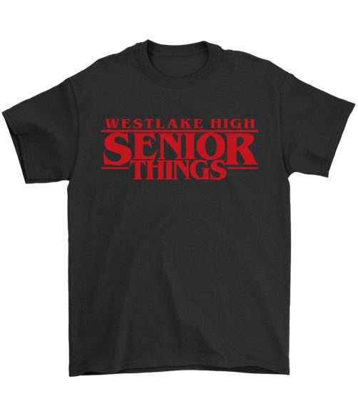 Stranger Things Westlake High Senior Things T shirt