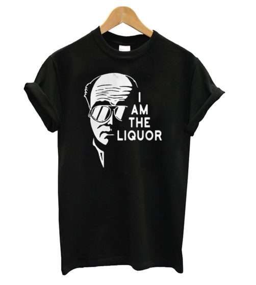 Official I Am The Liquor T shirt