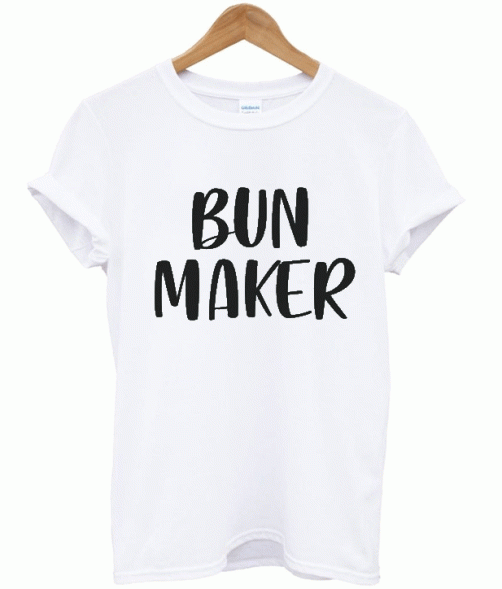 Bun Maker T-shirt