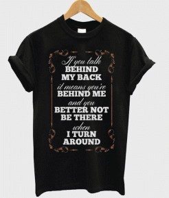 If You Talk Behind My Back Short-Sleeve T-Shirt