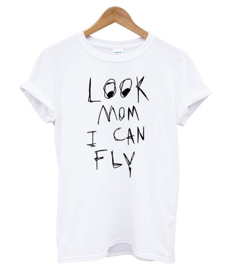 Look Mom I Can Fly White T shirt