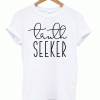 Truth Seeker SVG, T-Shirt