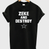 Zeke and Destroy T-Shirt