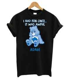 Care Bears Grumpy Bear I Had Fun Once Black Adult T shirt