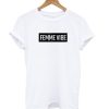 FEMME VIBE White T shirt