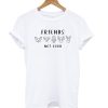 Animal Are Friends Not Food T shirt