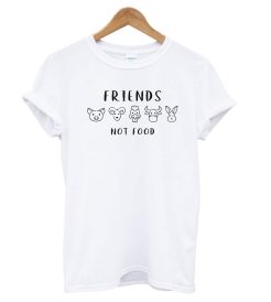 Animal Are Friends Not Food T shirt