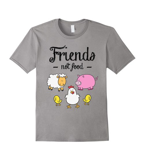 Animal Are Friends Not Food - Vegans Vegetarians T shirt