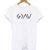 God Is Greater Than The High and The Lows T shirt