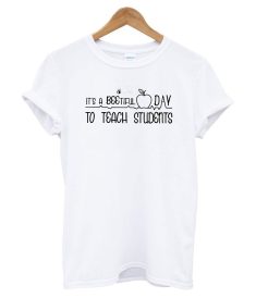 It's A Beautiful Day To Teach Students Heartbeat T shirt