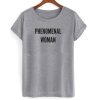 Phenomenal Woman Gray T shirt