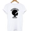 Phenomenal Woman T shirt