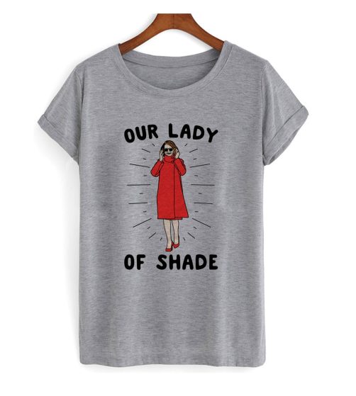Nancy Pelosi Our Lady Of Shade T shirt