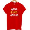 Apna Time Aayega Red T Shirt