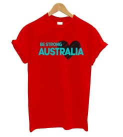 Be Strong Australia T Shirt