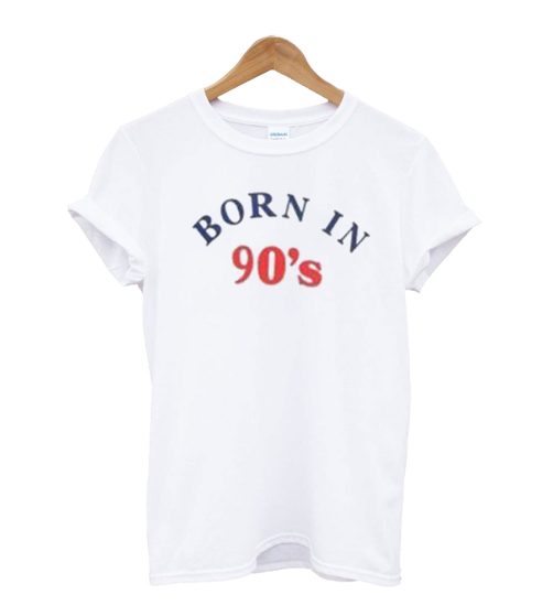 Born In 90’s T-Shirt